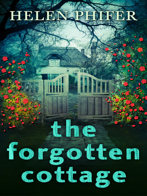 Title details for The Forgotten Cottage by Helen Phifer - Available
